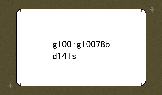 g100:g10078bd14ls