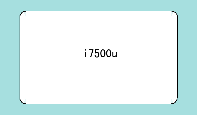 i7500u