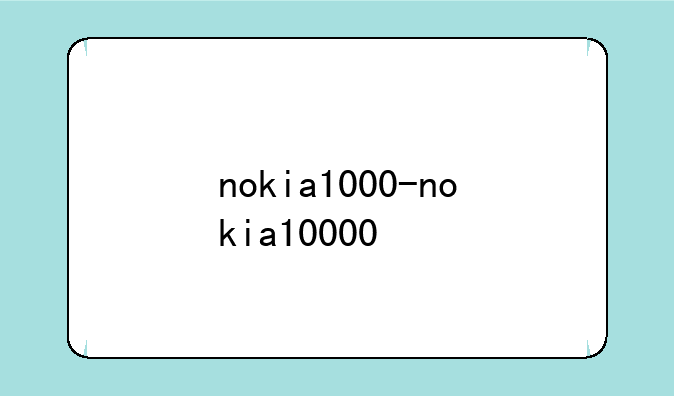 nokia1000-nokia10000